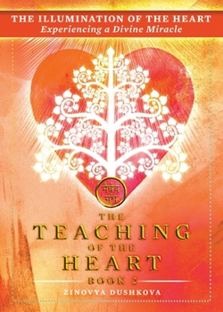 Paperback The Illumination of the Heart: Experiencing a Divine Miracle Book