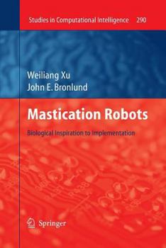 Paperback Mastication Robots: Biological Inspiration to Implementation Book
