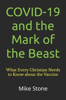 Paperback COVID-19 and the Mark of the Beast: What Every Christian Needs to Know about the Trump Vaccine Book