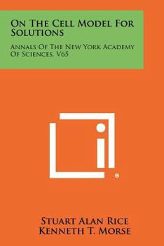 Paperback On the Cell Model for Solutions: Annals of the New York Academy of Sciences, V65 Book