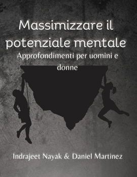 Paperback Massimizzare il potenziale mentale: Approfondimenti per uomini e donne [Italian] Book