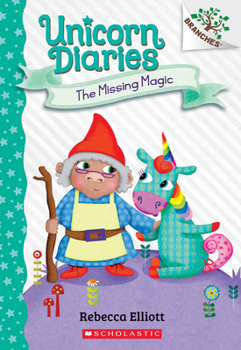 Paperback The Missing Magic: A Branches Book (Unicorn Diaries #7) Book