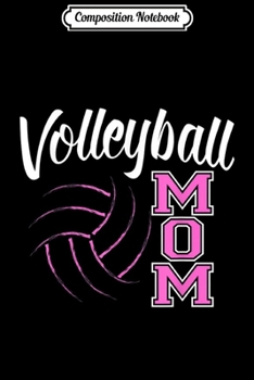 Composition Notebook: Volleyball s For Women Volleyball Mom  Journal/Notebook Blank Lined Ruled 6x9 100 Pages