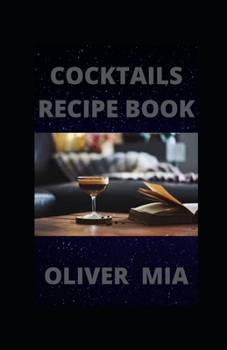 Cocktails Recipe Book: Recipes and Techniques for Cocktails