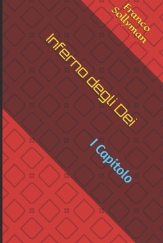 Paperback Inferno degli Dei: I Capitolo [Italian] Book