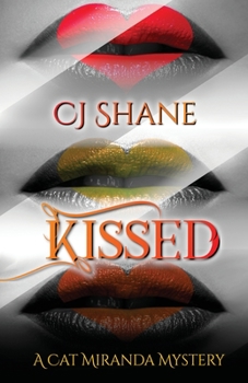 Kissed - Book #1 of the Cat Miranda Mystery