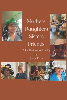 Paperback Mothers, Daughters, Sisters, Friends: A Collection Of Poetry Book