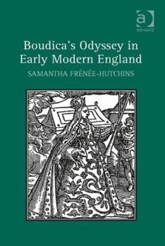 Hardcover Boudica's Odyssey in Early Modern England Book