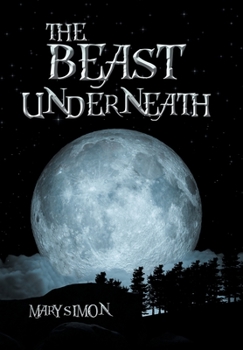 Hardcover The Beast Underneath Book