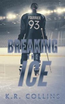 Breaking the Ice - Book #1 of the Sophie Fournier