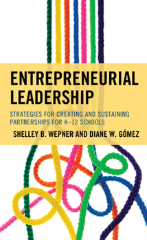 Hardcover Entrepreneurial Leadership: Strategies for Creating and Sustaining Partnerships for K-12 Schools Book