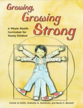 Paperback Growing, Growing Strong: A Whole Health Curriculum for Young Children Book