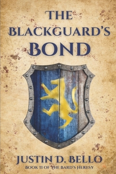 Paperback The Blackguard's Bond: Book II of The Bard's Heresy Book