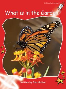 What is in the Garden? - Book  of the Red Rocket Readers