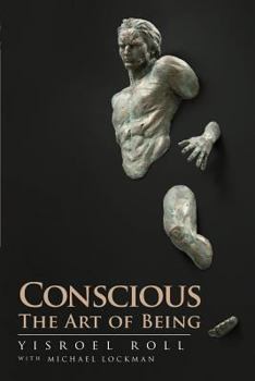 Paperback Conscious: The Art of Being Book