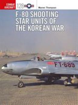 Paperback F-80 Shooting Star Units of the Korean War Book