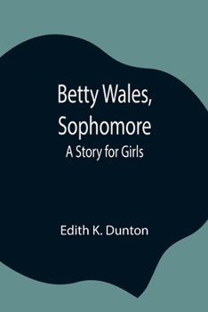 Paperback Betty Wales, Sophomore: A Story for Girls Book