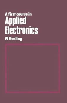 Paperback A First Course in Applied Electronics: An Introduction to Microelectronic Systems Book