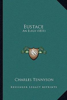 Paperback Eustace: An Elegy (1851) Book