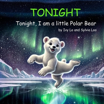 Paperback Tonight: Tonight, I am a little Polar Bear Book