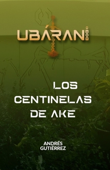 Paperback Ubárani #2: Los Centinelas de Ake [Spanish] Book
