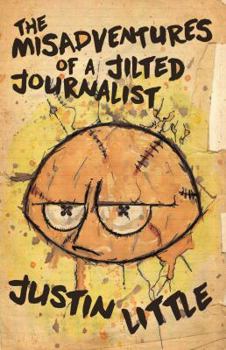Paperback The Misadventures of a Jilted Journalist Book