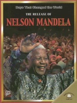 Library Binding The Release of Nelson Mandela Book