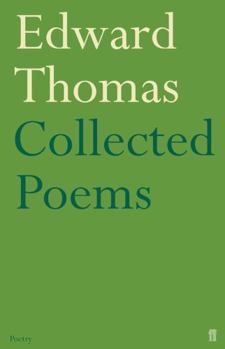 Collected Poems: Edward Thomas (Faber Paperbacks)