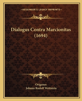 Paperback Dialogus Contra Marcionitas (1694) [Latin] Book