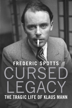 Hardcover Cursed Legacy: The Tragic Life of Klaus Mann Book