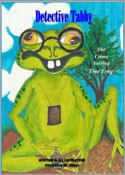 Paperback Detective Tabby the Crime Solving Tree Frog Book