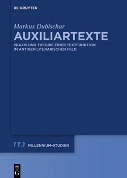 Hardcover Auxiliartexte: PRAXIS Und Theorie Einer Textfunktion Im Antiken Literarischen Feld [German] Book