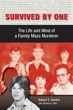 Hardcover Survived by One: The Life and Mind of a Family Mass Murderer Book