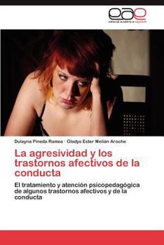 Paperback La Agresividad y Los Trastornos Afectivos de La Conducta [Spanish] Book