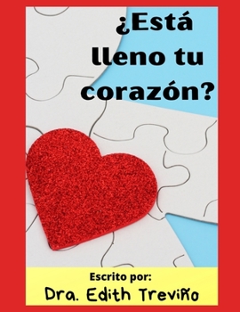 Paperback ¿Está lleno tu corazón? [Spanish] Book