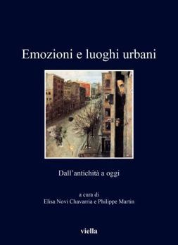 Paperback Emozioni E Luoghi Urbani: Dall'antichita a Oggi [Italian] Book