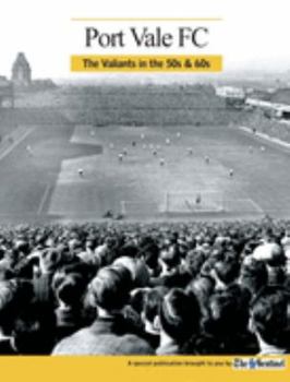 Paperback Port Vale F.C: A View of the Valiants in the 50s and 60s Book