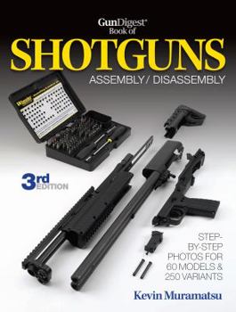 Paperback The Gun Digest Book of Shotguns Assembly/Disassembly Book