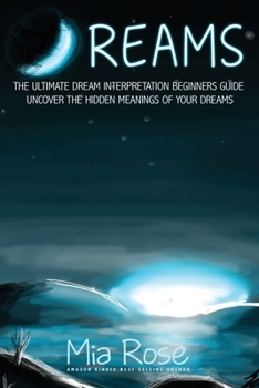 Paperback Dreams: The Ultimate Dream Interpretation Guide Uncover the Hidden Meanings of your Dreams Book