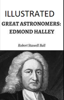 Paperback Great Astronomers: Edmond Halley Illustrated Book