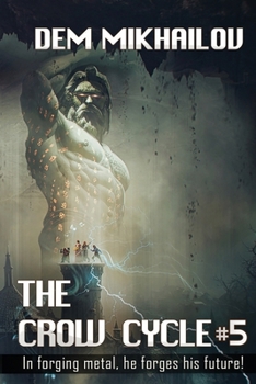 The Crow Cycle Book #5: LitRPG Series