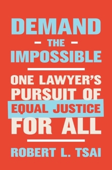 Hardcover Demand the Impossible: One Lawyer's Pursuit of Equal Justice for All Book