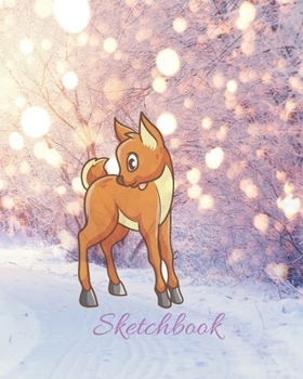 Paperback Sketchbook: Notebook Winter/snow/ Deer / fawn/Sketchbook Winter/ Notebook Journal Winter Workbook Diary / Christmas Notebook/ Gift Book