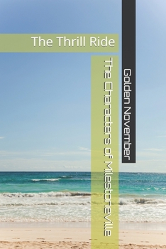 The Characters of Milestoneville: The Thrill Ride