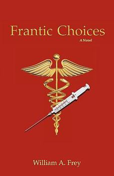 Paperback Frantic Choices ~ A Novel Book
