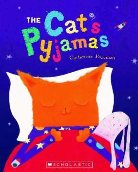 Paperback The Cat's Pyjamas [Paperback] [Jan 01, 2011] Catherine Foreman Book