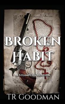 Paperback Broken Habit: A Steampunk Novella Book