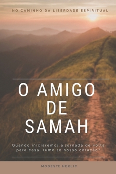 Paperback O amigo de Samah: No caminho da liberdade espiritual [Portuguese] Book