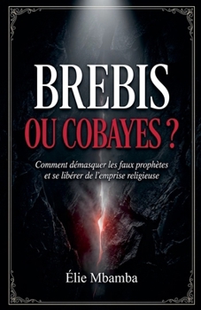 Paperback brebis ou cobayes (French Edition) [French] Book