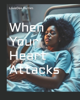 Paperback When Your Heart Attacks Book